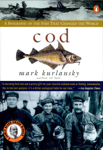 Cod: A Biography of the Fish that Changed the World