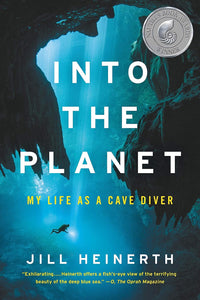 Into the Planet: My Life as a Cave Diver