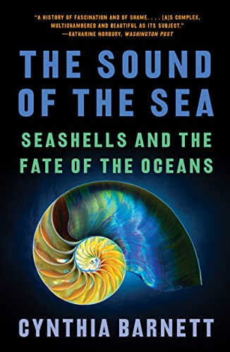 The Sound of the Sea: Seashells and the Fate of the Oceans